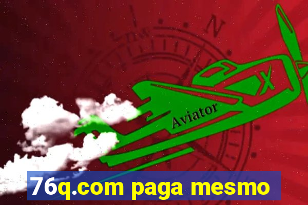 76q.com paga mesmo